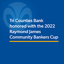 Tri Counties Bank honored with the 2022 Raymond James Community Bankers Cup