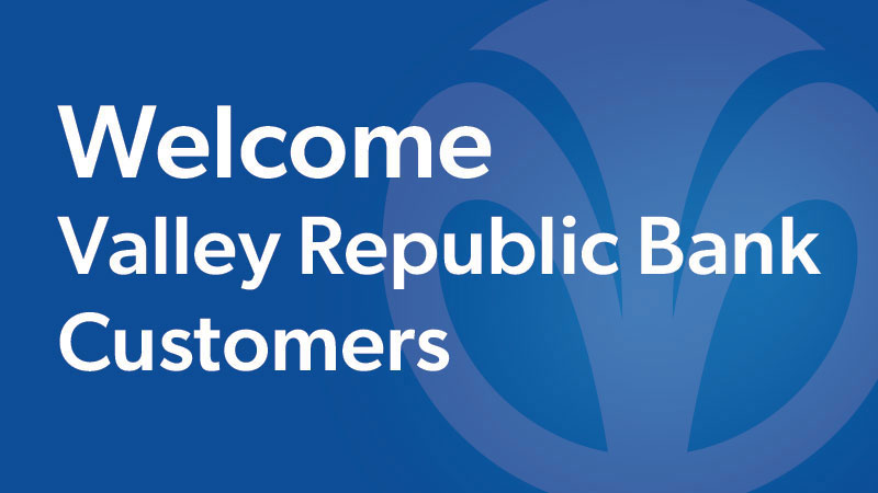 Welcome Valley Republic Bank Customers