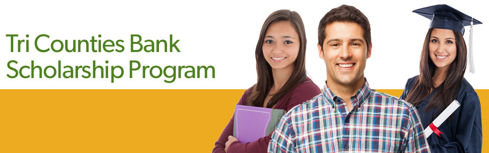 Tri Counties Bank Scholarship Program